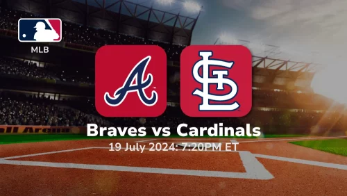 Atlanta Braves vs St. Louis Cardinals Prediction & Betting Tips 7192024