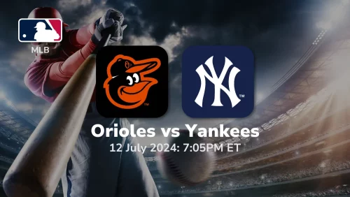 Baltimore Orioles vs New York Yankees Prediction & Betting Tips 7122024