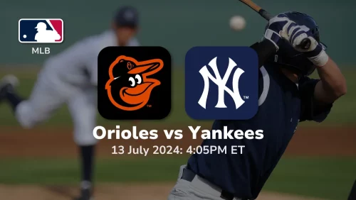 Baltimore Orioles vs New York Yankees Prediction & Betting Tips 7132024