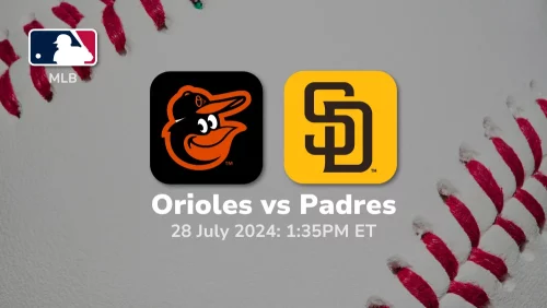 Baltimore Orioles vs San Diego Padres Prediction & Betting Tips 7282024