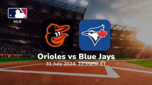 Baltimore Orioles vs Toronto Blue Jays Prediction & Betting Tips 7312024