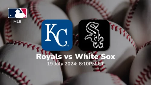 Kansas City Royals vs Chicago White Sox Prediction & Betting Tips 7192024