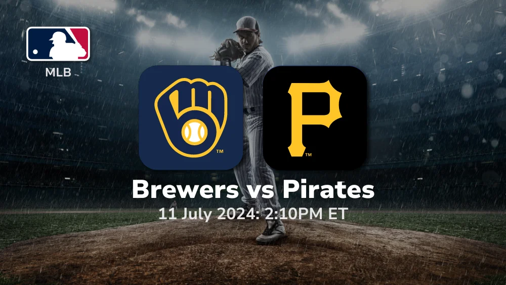 Milwaukee Brewers vs Pittsburgh Pirates Prediction & Betting Tips 7112024