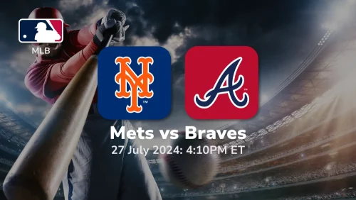 New York Mets vs Atlanta Braves Prediction & Betting Tips 7272024
