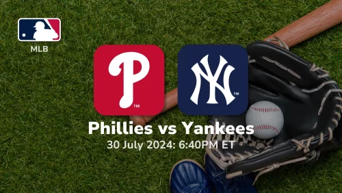 Philadelphia Phillies vs New York Yankees Prediction & Betting Tips 7302024