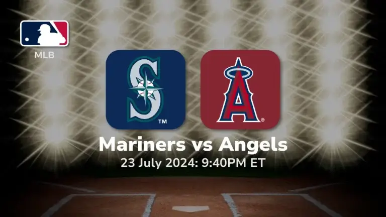 Seattle Mariners vs Los Angeles Angels Prediction & Betting Tips 7232024
