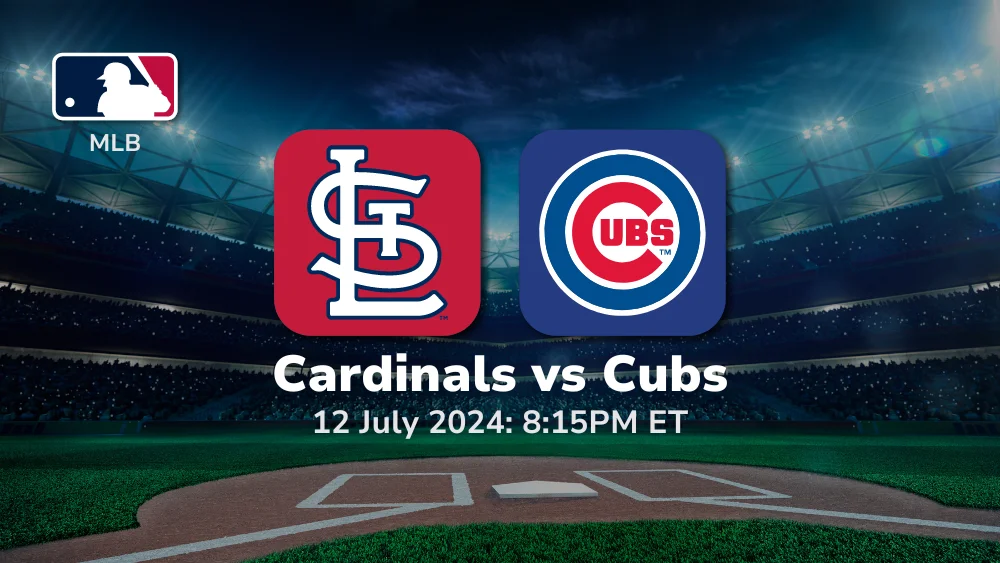 St. Louis Cardinals vs Chicago Cubs Prediction & Betting Tips 7122024