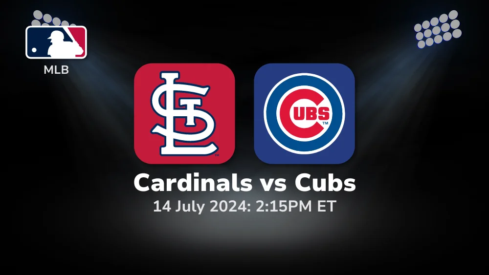 St. Louis Cardinals vs Chicago Cubs Prediction & Betting Tips 7142024