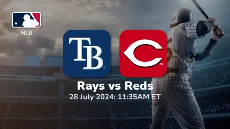 Tampa Bay Rays vs Cincinnati Reds Prediction & Betting Tips 7282024