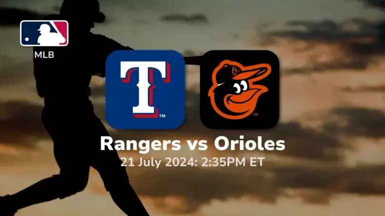 Texas Rangers vs Baltimore Orioles Prediction & Betting Tips 7212024