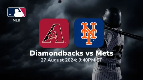 Arizona Diamondbacks vs New York Mets Prediction & Betting Tips 8272024