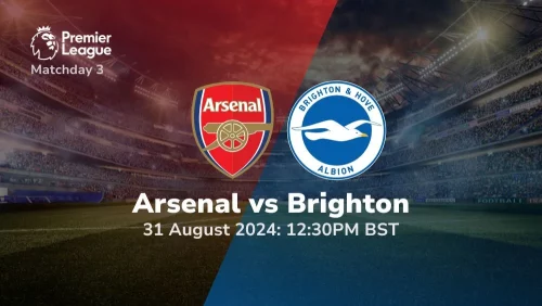 Arsenal vs Brighton – Premier League Prediction & Betting Tips 31082024