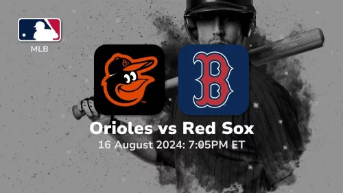 Baltimore Orioles vs Boston Red Sox Prediction & Betting Tips 8162024