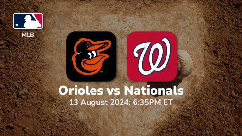 Baltimore Orioles vs Washington Nationals Prediction & Betting Tips 8132024