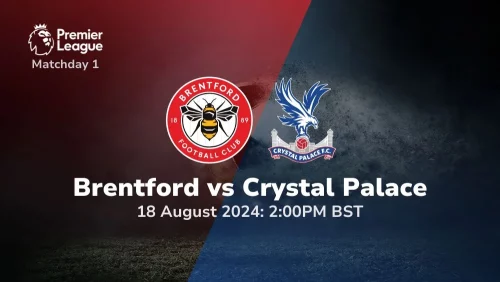 Brentford vs Crystal Palace – Premier League Prediction & Betting Tips 18082024