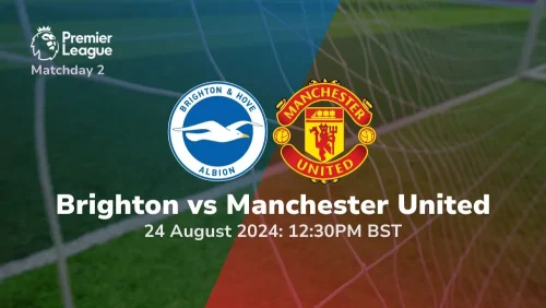 Brighton vs Manchester United – Premier League Prediction & Betting Tips 24082024