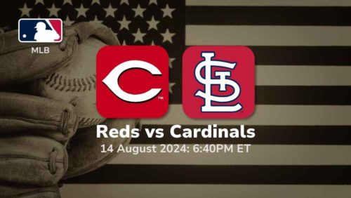 Cincinnati Reds vs St. Louis Cardinals Prediction & Betting Tips 8142024