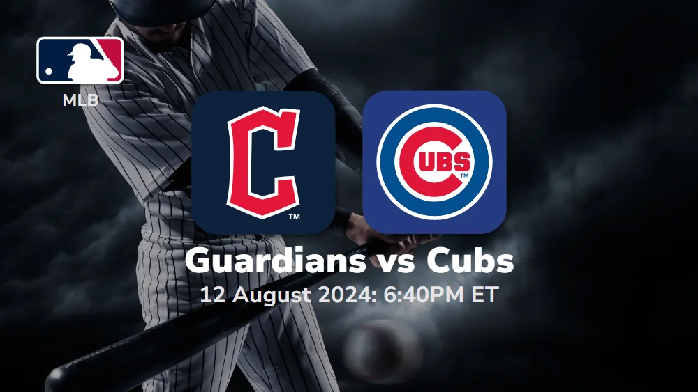 Cleveland Guardians vs Chicago Cubs Prediction & Betting Tips 8122024