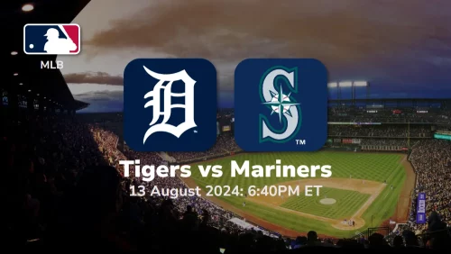 Detroit Tigers vs Seattle Mariners Prediction & Betting Tips 8132024