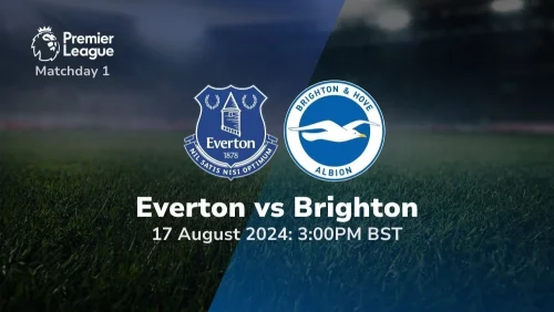 Everton vs Brighton – Premier League Prediction & Betting Tips 17082024 (1)