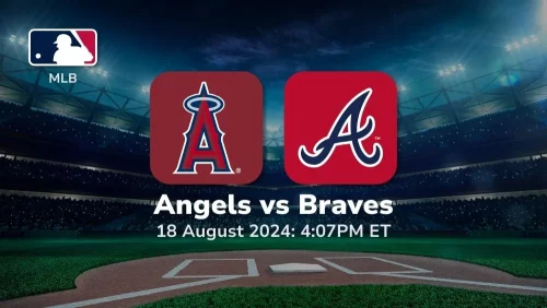 Los Angeles Angels vs Atlanta Braves Prediction & Betting Tips 8182024