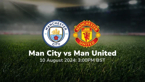 Manchester City vs Manchester United – FA Community Shield Final Prediction & Betting Tips 10082024