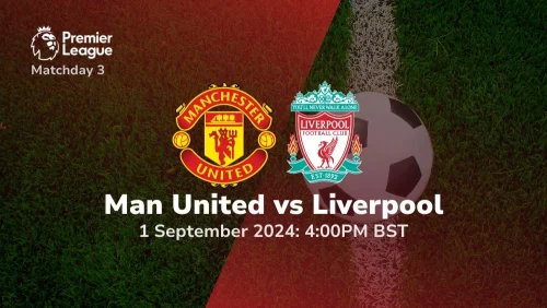 Manchester United vs Liverpool – Premier League Prediction & Betting Tips 01092024