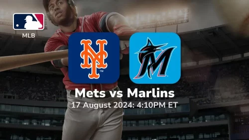 New York Mets vs Miami Marlins Prediction & Betting Tips 8172024