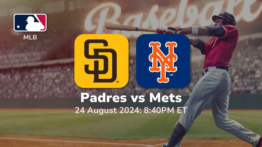 San Diego Padres vs New York Mets Prediction & Betting Tips 8242024