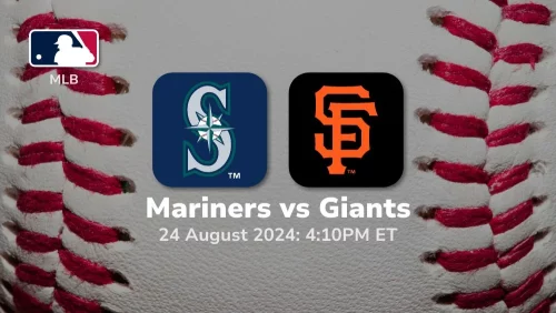 Seattle Mariners vs San Francisco Giants Prediction & Betting Tips 8242024