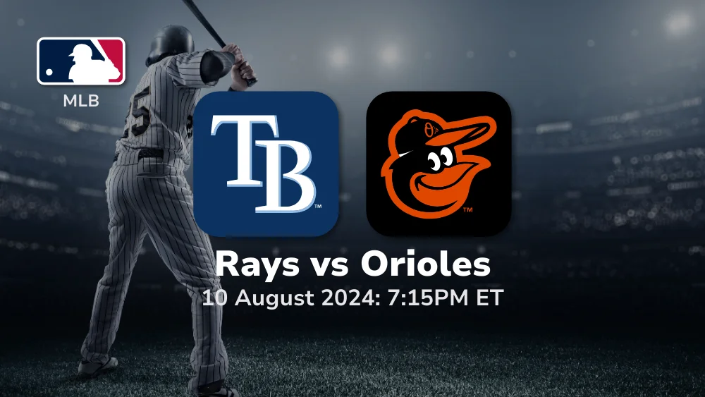 Tampa Bay Rays vs Baltimore Orioles Prediction & Betting Tips 8102024