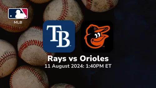 Tampa Bay Rays vs Baltimore Orioles Prediction & Betting Tips 8112024