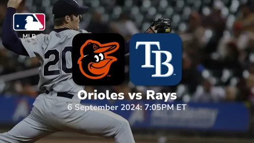 Baltimore Orioles vs Tampa Bay Rays Prediction 9/6/24