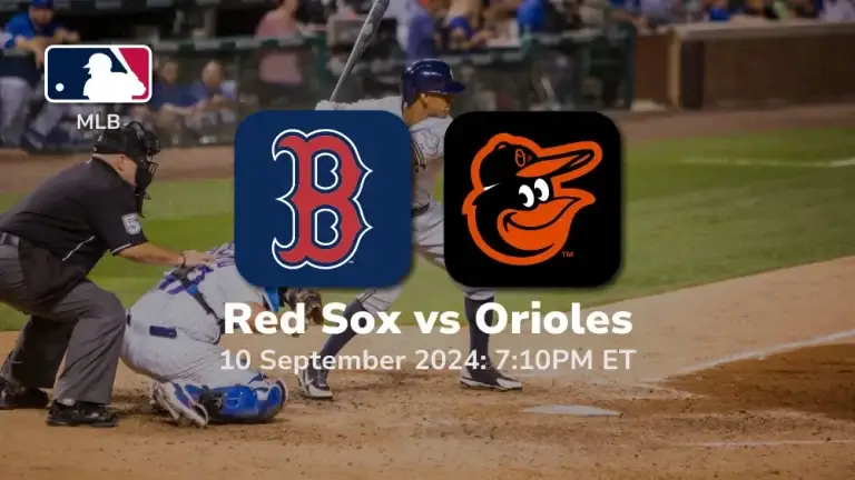 Boston Red Sox vs Baltimore Orioles Prediction 9/10/24
