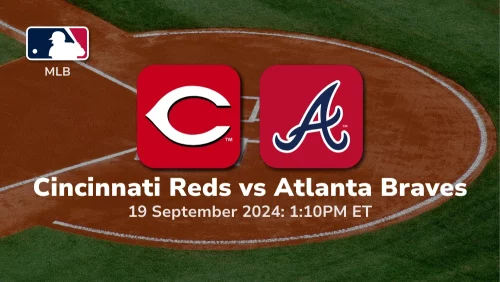 Cincinnati Reds vs Atlanta Braves Prediction 9/19/24