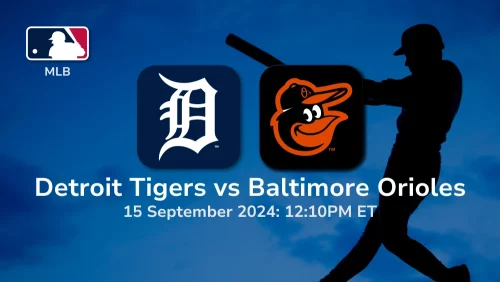 Detroit Tigers vs Baltimore Orioles Prediction 9/15/24