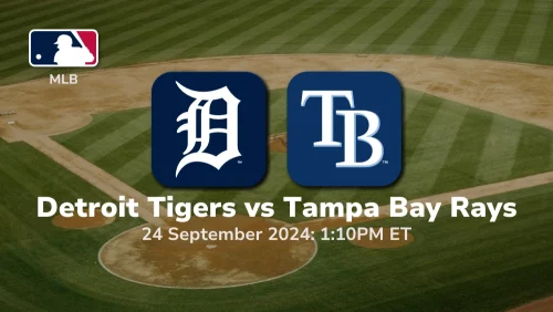 Detroit Tigers vs Tampa Bay Rays Prediction 9/24/24