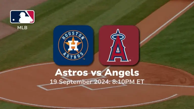 Houston Astros vs Los Angeles Angels Prediction 9/19/24