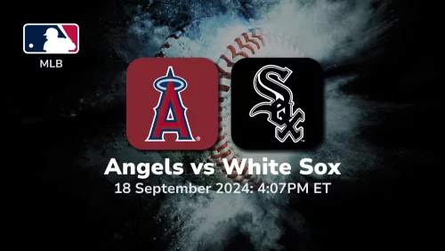 Los Angeles Angels vs Chicago White Sox Prediction 9/18/24