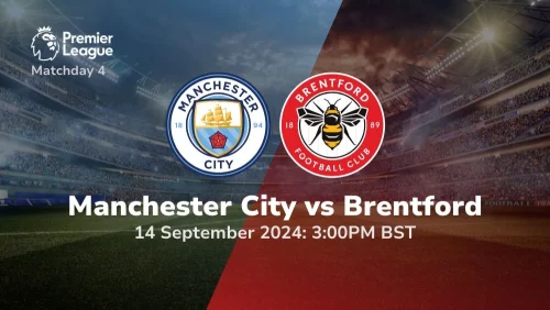 Manchester City vs Brentford – Premier League Prediction & Betting Tips 14092024