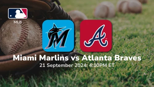 Miami Marlins vs Atlanta Braves Prediction 9/21/24