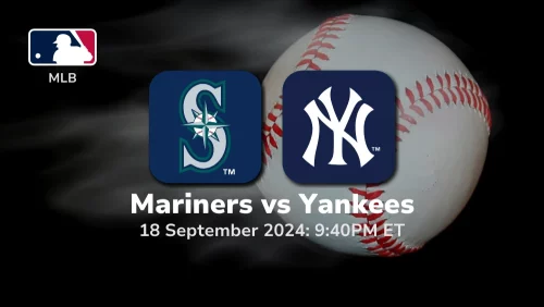 Seattle Mariners vs New York Yankees Prediction 9/18/24