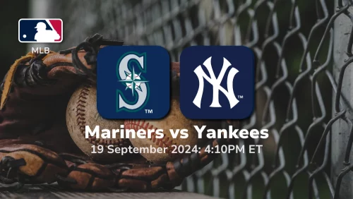 Seattle Mariners vs New York Yankees Prediction 9/19/24