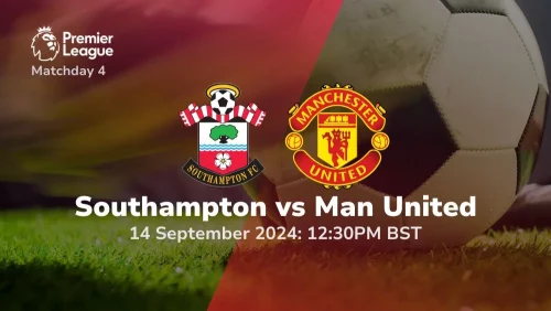 Southampton vs Manchester United – Premier League Prediction & Betting Tips 01092024