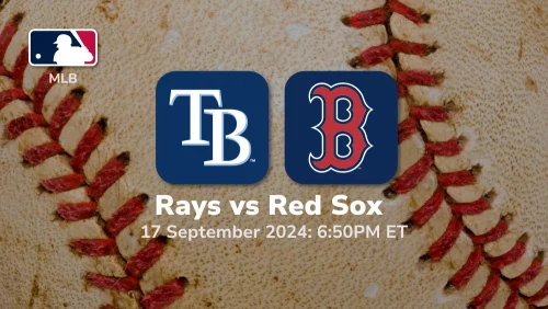 Tampa Bay Rays vs Boston Red Sox Prediction 9/17/24