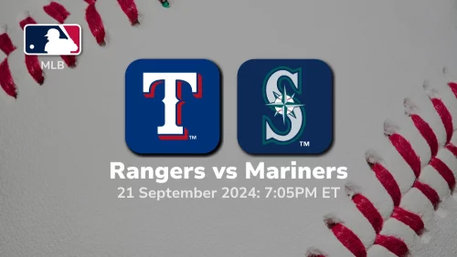 Texas Rangers vs Seattle Mariners Prediction 9/21/24