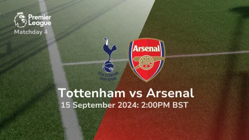 Tottenham vs Arsenal 15/09/2024